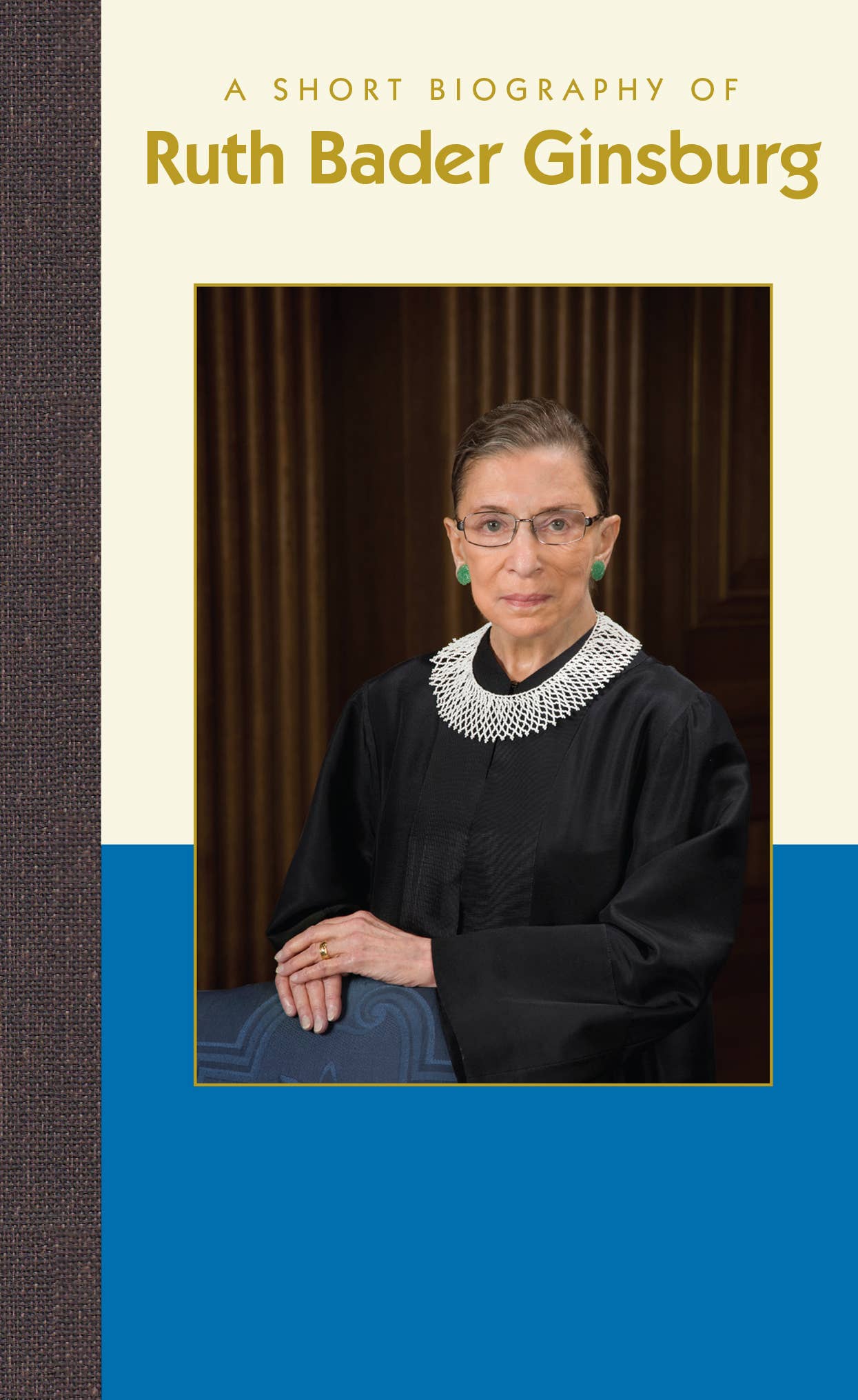 Applewood Books - A Short Biography of Ruth Bader Ginsburg