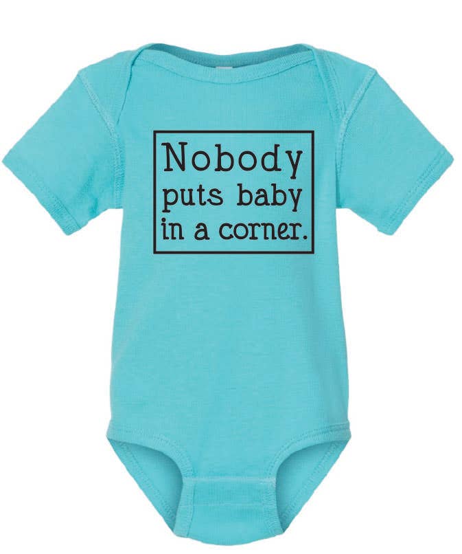 ellembee gift - Nobody puts baby in a corner funny dirty dancing onesies