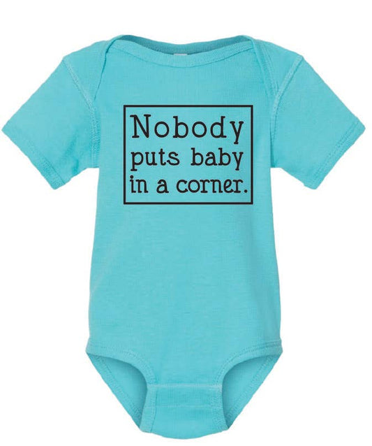 ellembee gift - Nobody puts baby in a corner funny dirty dancing onesies