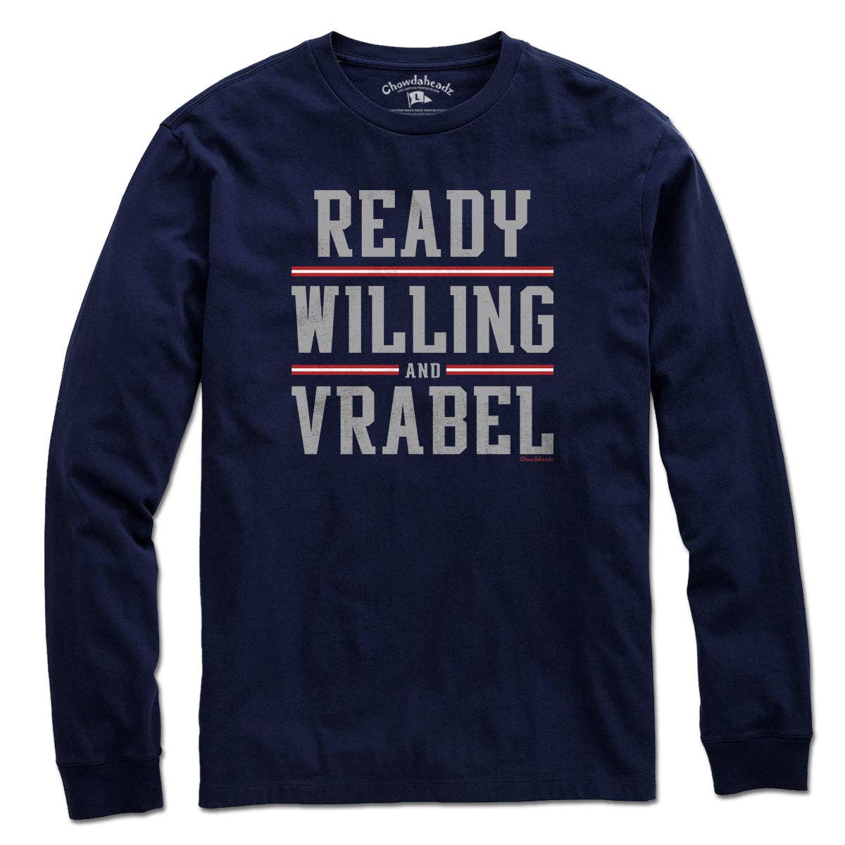 Chowdaheadz - Ready Willing And Vrabel T-Shirt