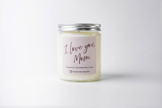 Milkhouse Candle Company - I Love You Mom | 7oz Classic Candle | Mother's Day Exclusive