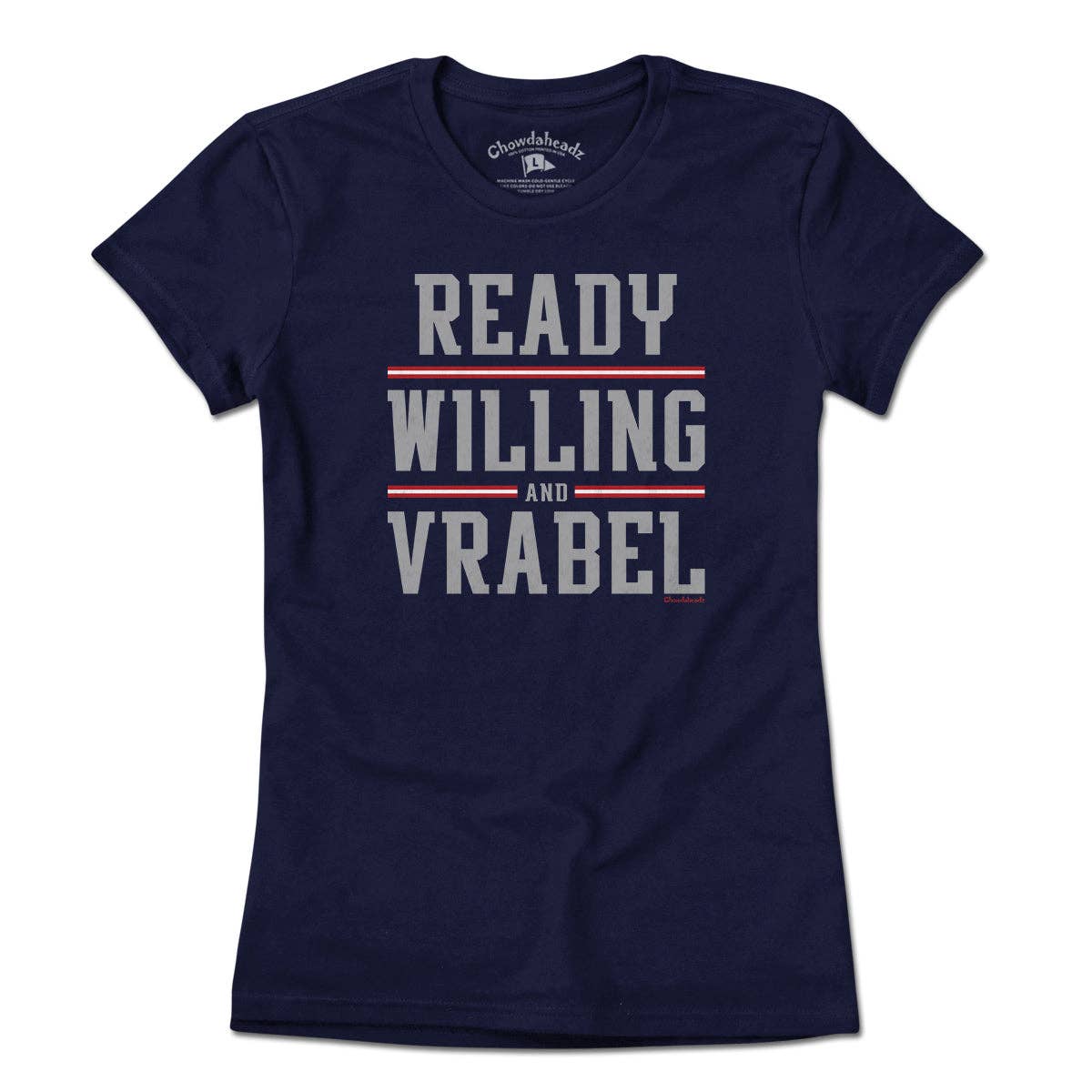 Chowdaheadz - Ready Willing And Vrabel T-Shirt
