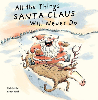Schiffer Publishing - All the Things Santa Claus Will Never Do