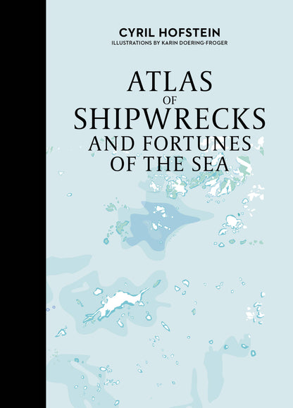 Schiffer Publishing - Atlas of Shipwrecks and Fortunes of the Sea