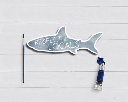 WonderfullyWrittenCo - Respect The Locals Shark Watercolor Sticker