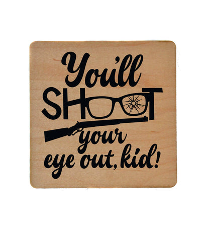 Driftless Studios - You'll Shoot Your Eye Out Kid Wood Christmas Coaster