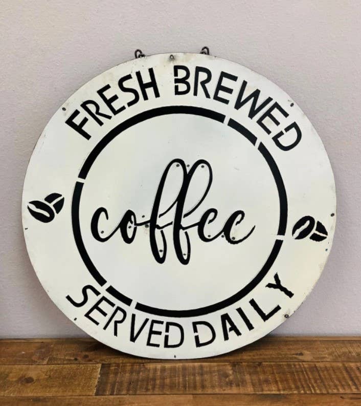 Rustic Farm - Round Metal Wall Sign, Fresh Brewed Coffee Served Daily