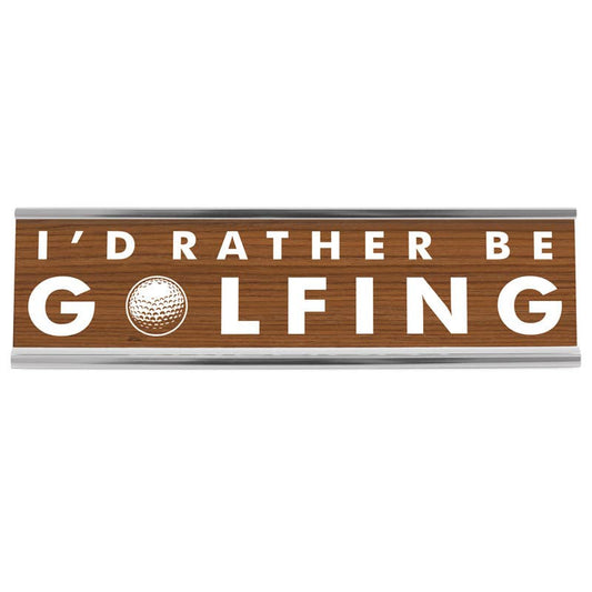 Wellspring - 8" Wood Desk Sign - Rather Be Golfing