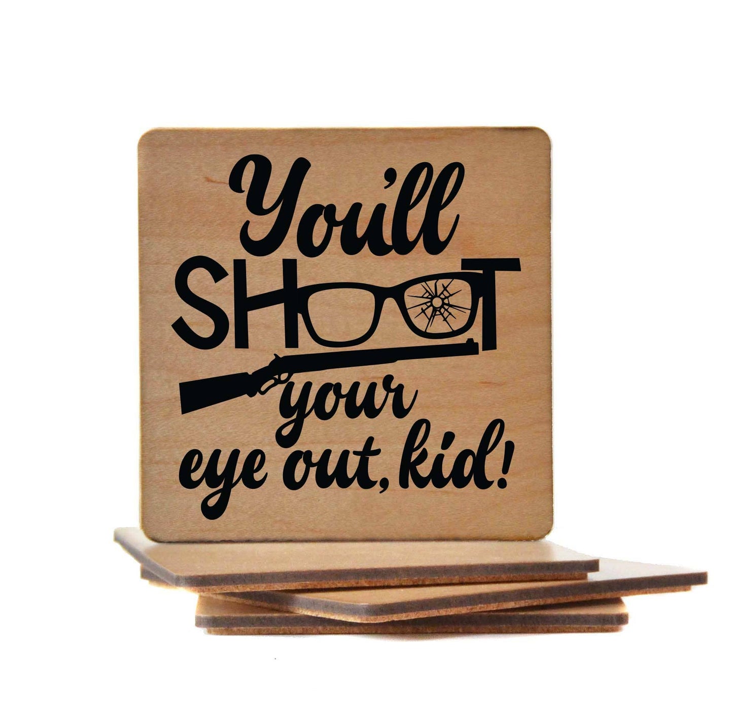 Driftless Studios - You'll Shoot Your Eye Out Kid Wood Christmas Coaster