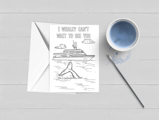 WonderfullyWrittenCo - I Whaley Can't Wait To See You Coloring Book Greeting Card